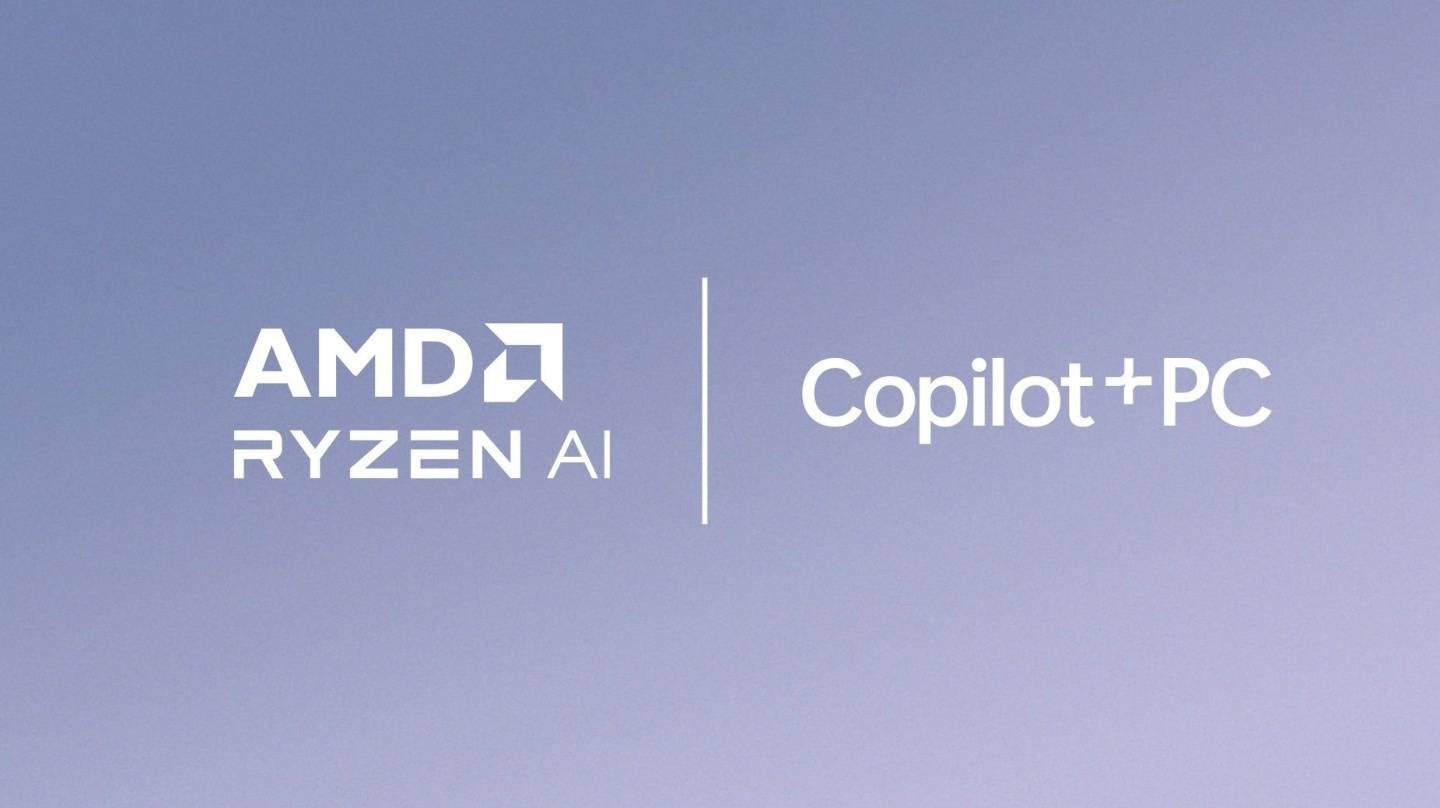 AMD 与微软合作推出全新 Copilot + PC 强调效能、续航、AI 体验兼备